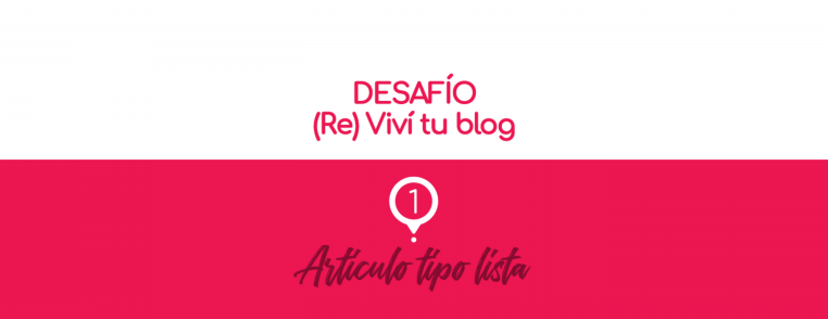 Reviví tu blog - Artículo tipo lista